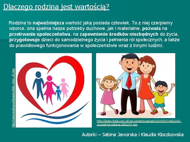 Dlaczego rodzina jest wartością? http: //www. prekop. pl/images/foto_logo_JP. jpg Rodzina to najważniejsza wartość jaką Dlaczego rodzina jest wartością? http: //www. prekop. pl/images/foto_logo_JP. jpg Rodzina to najważniejsza wartość jaką