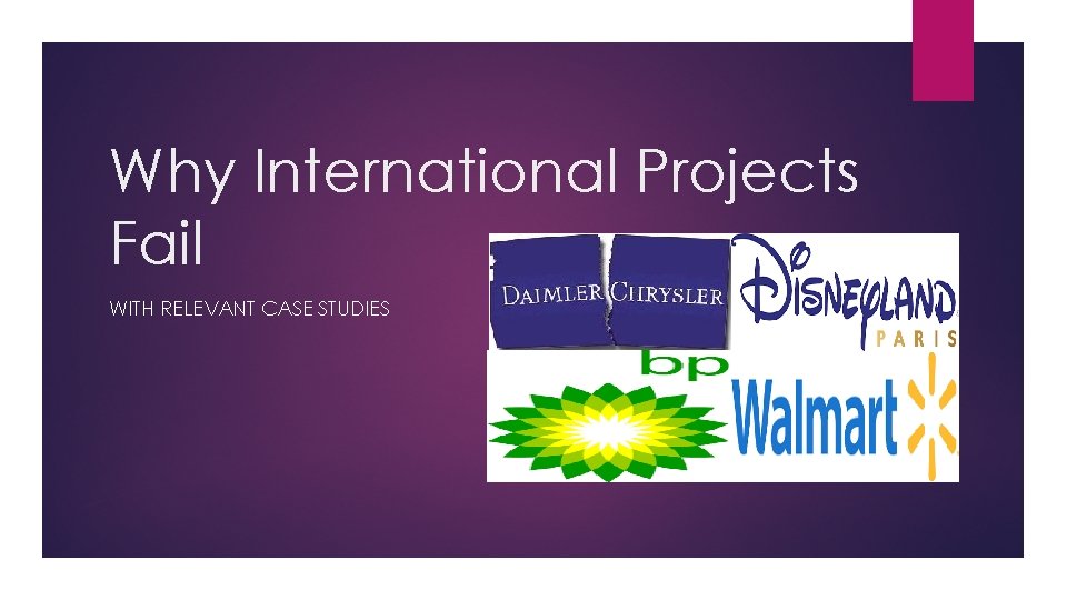 Why International Projects Fail WITH RELEVANT CASE STUDIES 