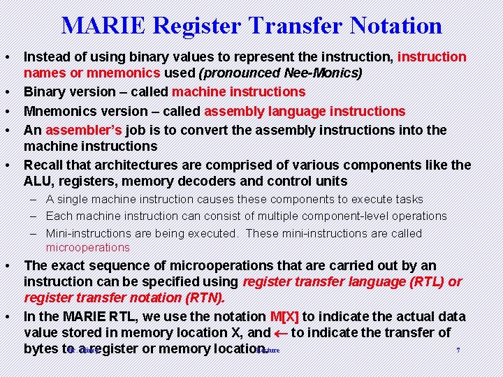 MARIE Register Transfer Notation • • • Instead of using binary values to represent