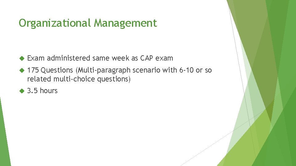 Organizational Management Exam administered same week as CAP exam 175 Questions (Multi-paragraph scenario with Organizational Management Exam administered same week as CAP exam 175 Questions (Multi-paragraph scenario with
