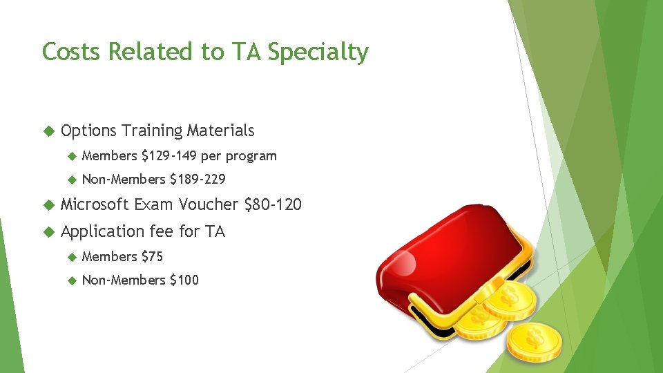 Costs Related to TA Specialty Options Training Materials Members $129 -149 per program Non-Members Costs Related to TA Specialty Options Training Materials Members $129 -149 per program Non-Members