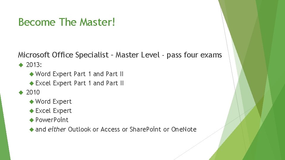 Become The Master! Microsoft Office Specialist – Master Level - pass four exams 2013: Become The Master! Microsoft Office Specialist – Master Level - pass four exams 2013: