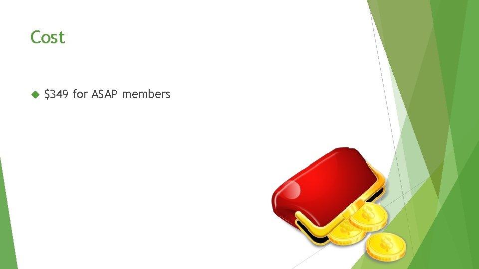 Cost $349 for ASAP members Cost $349 for ASAP members