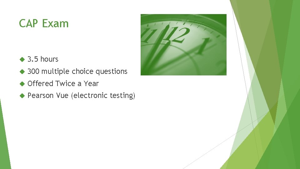 CAP Exam 3. 5 hours 300 multiple choice questions Offered Twice a Year Pearson CAP Exam 3. 5 hours 300 multiple choice questions Offered Twice a Year Pearson