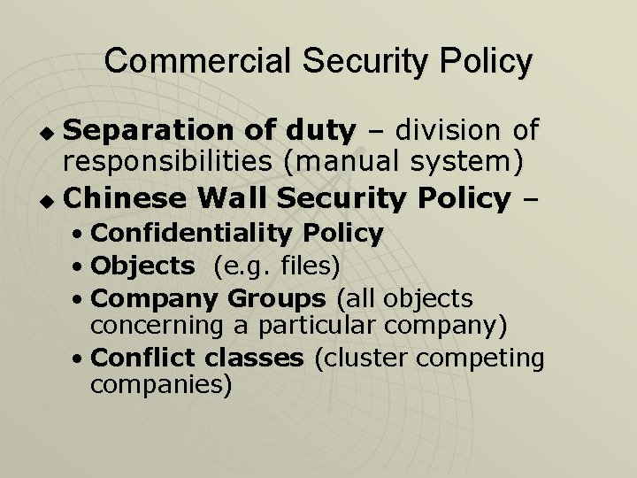 Commercial Security Policy Separation of duty – division of responsibilities (manual system) u Chinese Commercial Security Policy Separation of duty – division of responsibilities (manual system) u Chinese