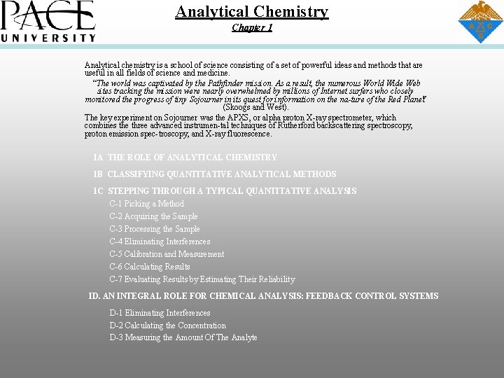 Analytical Chemistry Chapter 1 Analytical chemistry is a school of science consisting of a