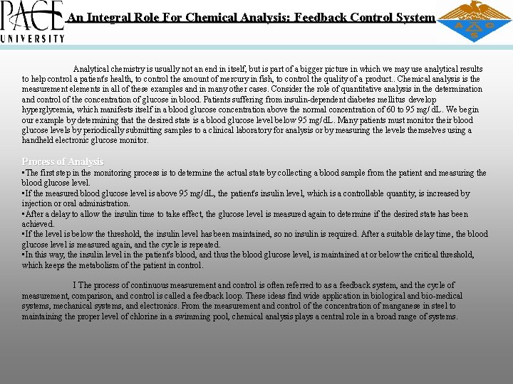 An Integral Role For Chemical Analysis: Feedback Control System Analytical chemistry is usually not