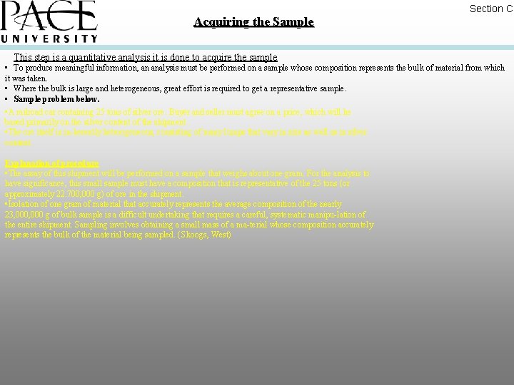 Acquiring the Sample Section C This step is a quantitative analysis it is done