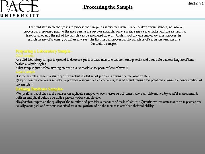 Processing the Sample Section C The third step in an analysis is to process