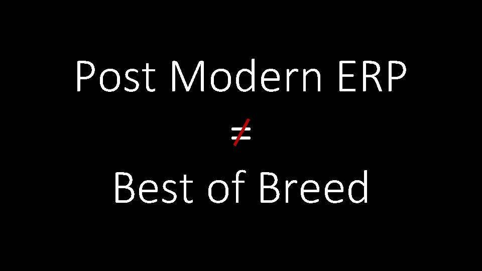 Post Modern ERP = Best of Breed 