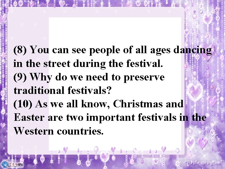 (8) You can see people of all ages dancing in the street during the (8) You can see people of all ages dancing in the street during the