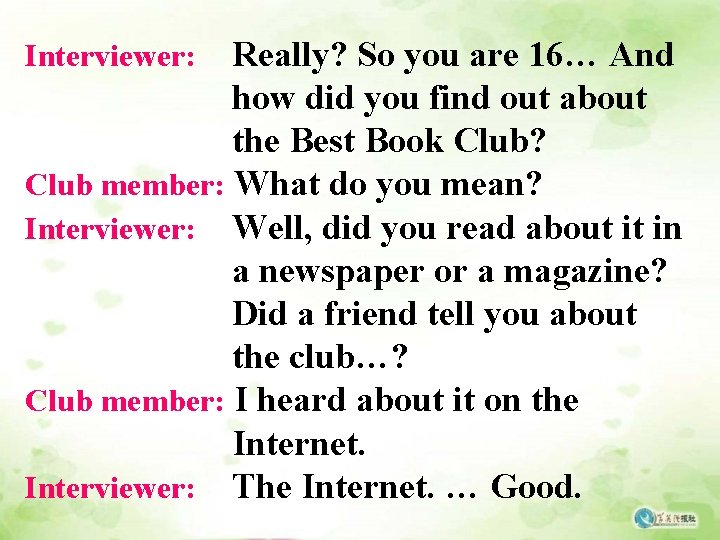 Really? So you are 16… And how did you find out about the Best Really? So you are 16… And how did you find out about the Best