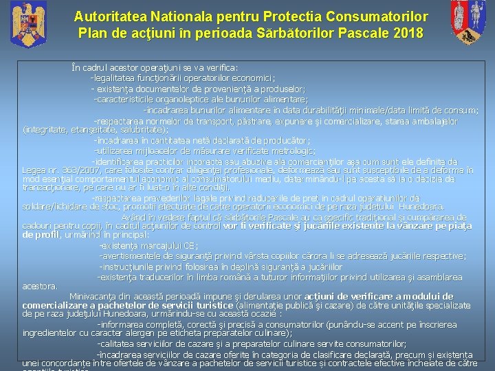 Autoritatea Nationala pentru Protectia Consumatorilor Plan de acţiuni în perioada Sărbătorilor Pascale 2018 În