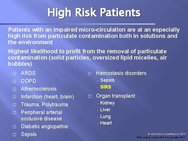 High Risk Patients with an impaired micro-circulation are at an especially high risk from