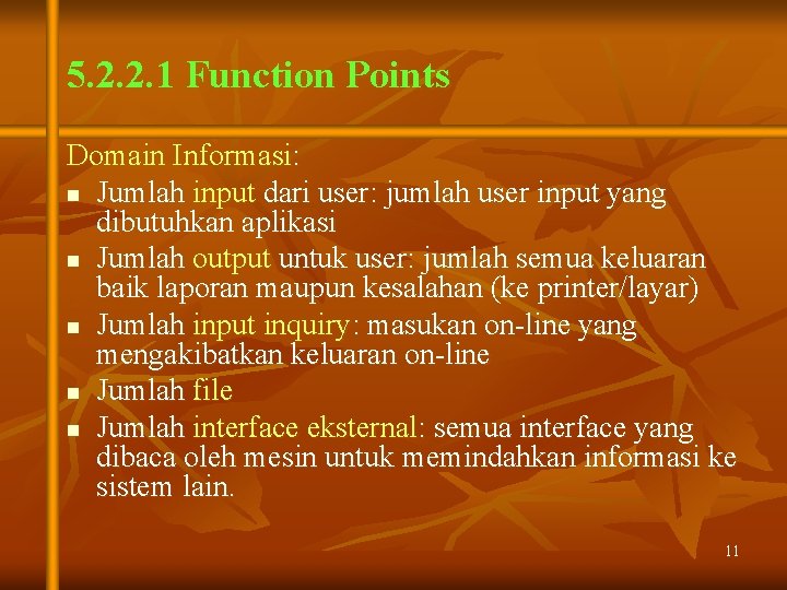 5. 2. 2. 1 Function Points Domain Informasi: n Jumlah input dari user: jumlah