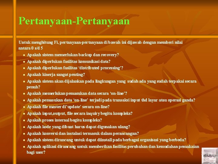 Pertanyaan-Pertanyaan Untuk menghitung Fi, pertanyaan-pertanyaan di bawah ini dijawab dengan memberi nilai antara 0 Pertanyaan-Pertanyaan Untuk menghitung Fi, pertanyaan-pertanyaan di bawah ini dijawab dengan memberi nilai antara 0
