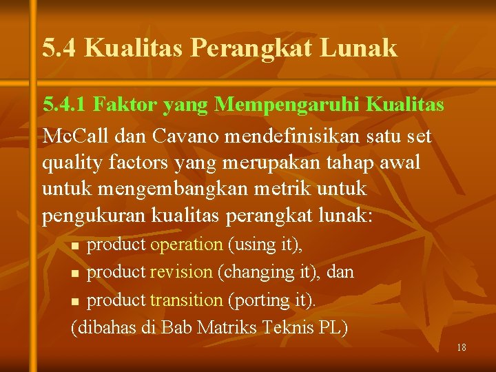 5. 4 Kualitas Perangkat Lunak 5. 4. 1 Faktor yang Mempengaruhi Kualitas Mc. Call