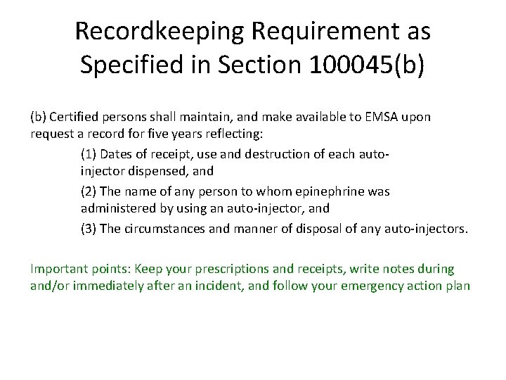 Recordkeeping Requirement as Specified in Section 100045(b) Certified persons shall maintain, and make available