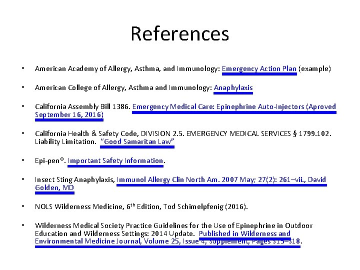 References • American Academy of Allergy, Asthma, and Immunology: Emergency Action Plan (example) •