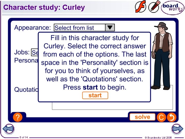 Character study: Curley 6 of 14 © Boardworks Ltd 2006 