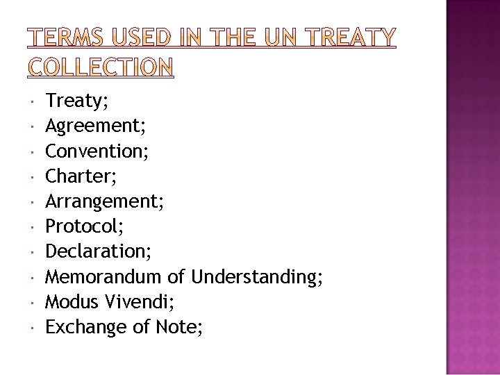  Treaty; Agreement; Convention; Charter; Arrangement; Protocol; Declaration; Memorandum of Understanding; Modus Vivendi; Exchange