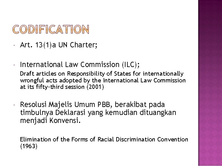  Art. 13(1)a UN Charter; International Law Commission (ILC); Draft articles on Responsibility of