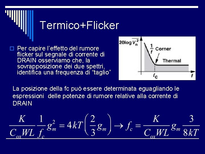 Termico+Flicker o Per capire l’effetto del rumore flicker sul segnale di corrente di DRAIN