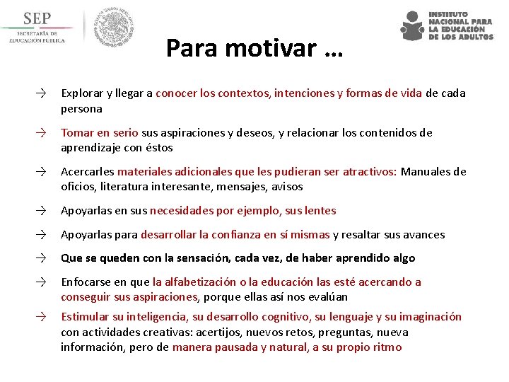 Para motivar … → Explorar y llegar a conocer los contextos, intenciones y formas