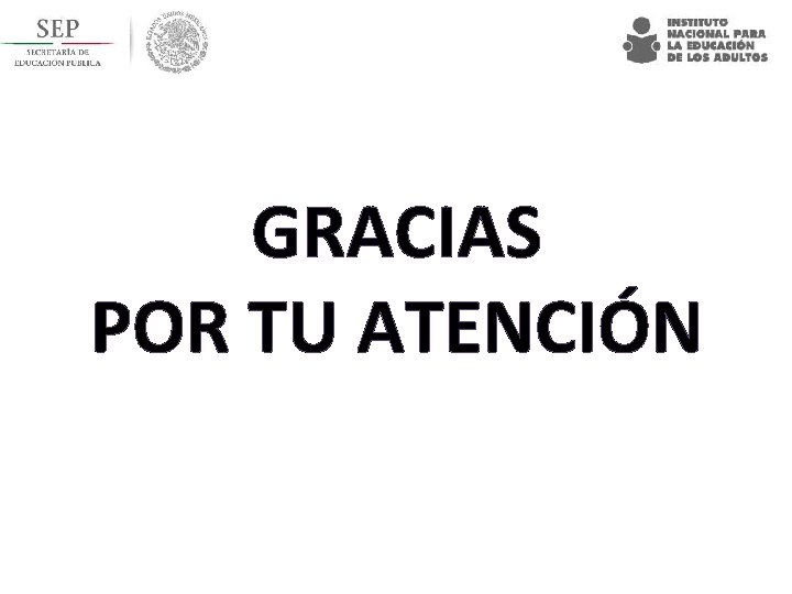 GRACIAS POR TU ATENCIÓN 