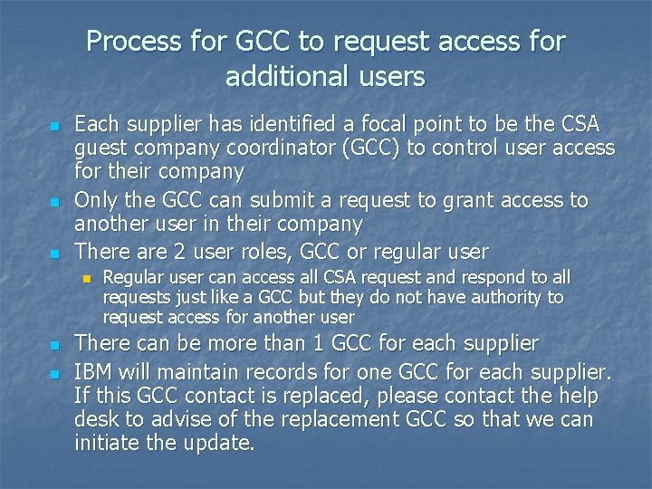 Process for GCC to request access for additional users n n n Each supplier