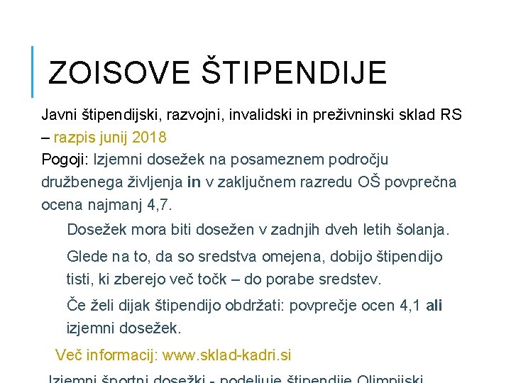 ZOISOVE ŠTIPENDIJE Javni štipendijski, razvojni, invalidski in preživninski sklad RS – razpis junij 2018