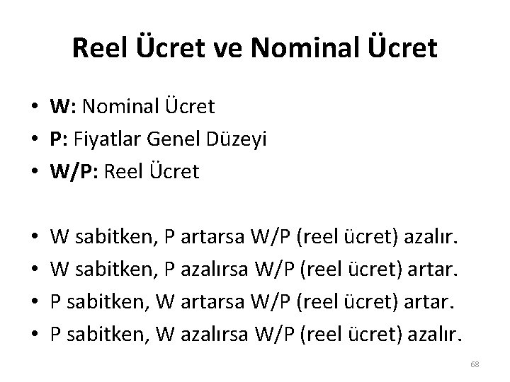 Reel Ücret ve Nominal Ücret • W: Nominal Ücret • P: Fiyatlar Genel Düzeyi