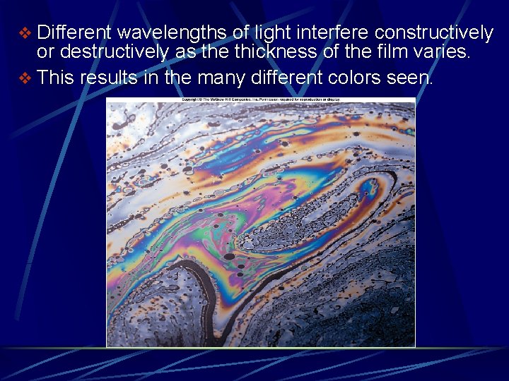 v Different wavelengths of light interfere constructively or destructively as the thickness of the v Different wavelengths of light interfere constructively or destructively as the thickness of the