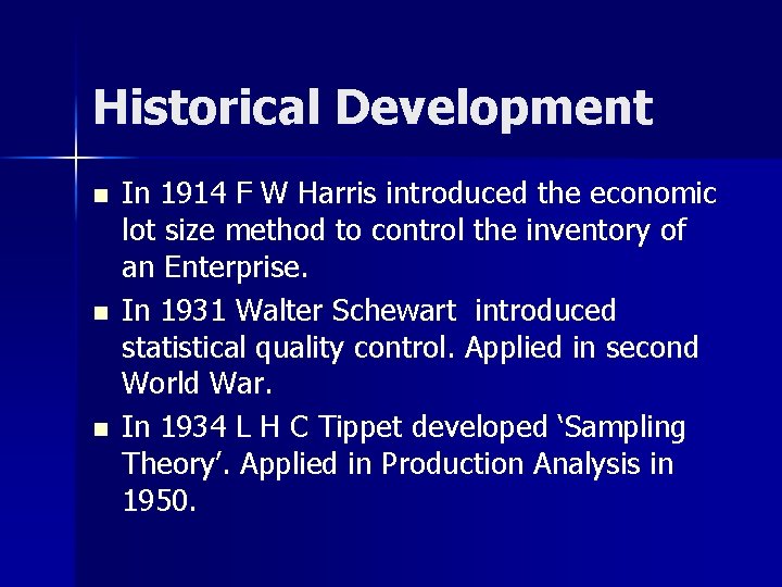 Historical Development n n n In 1914 F W Harris introduced the economic lot Historical Development n n n In 1914 F W Harris introduced the economic lot