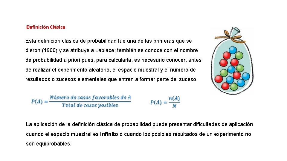 Definición Clásica Esta definición clásica de probabilidad fue una de las primeras que se Definición Clásica Esta definición clásica de probabilidad fue una de las primeras que se