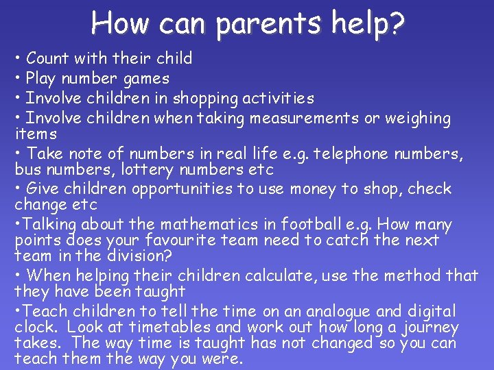 How can parents help? • Count with their child • Play number games •