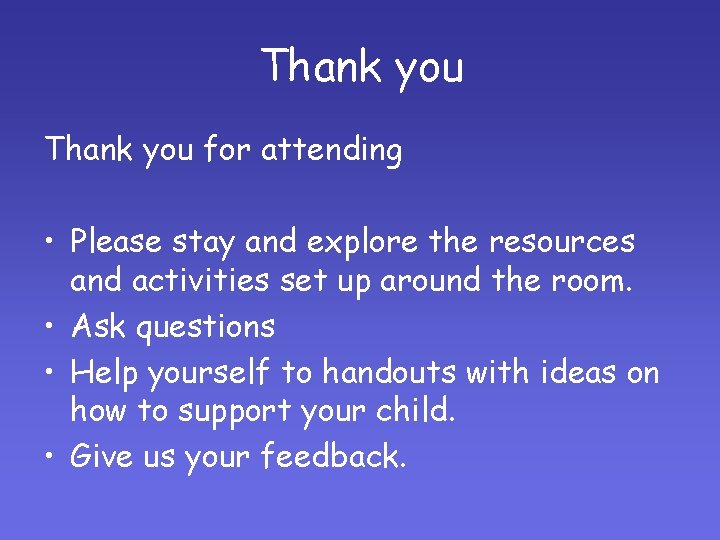 Thank you for attending • Please stay and explore the resources and activities set