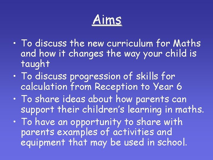 Aims • To discuss the new curriculum for Maths and how it changes the