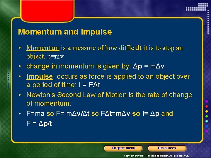 Momentum and Impulse • Momentum is a measure of how difficult it is to