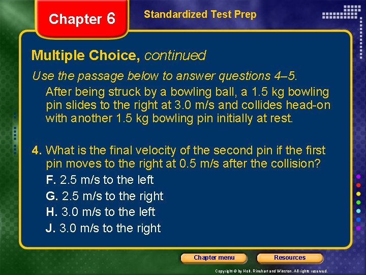 Chapter 6 Standardized Test Prep Multiple Choice, continued Use the passage below to answer Chapter 6 Standardized Test Prep Multiple Choice, continued Use the passage below to answer