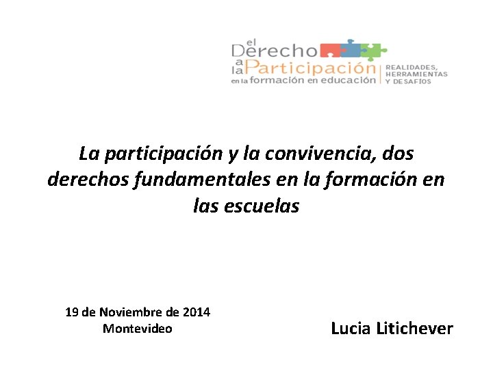 La participación y la convivencia, dos derechos fundamentales en la formación en las escuelas