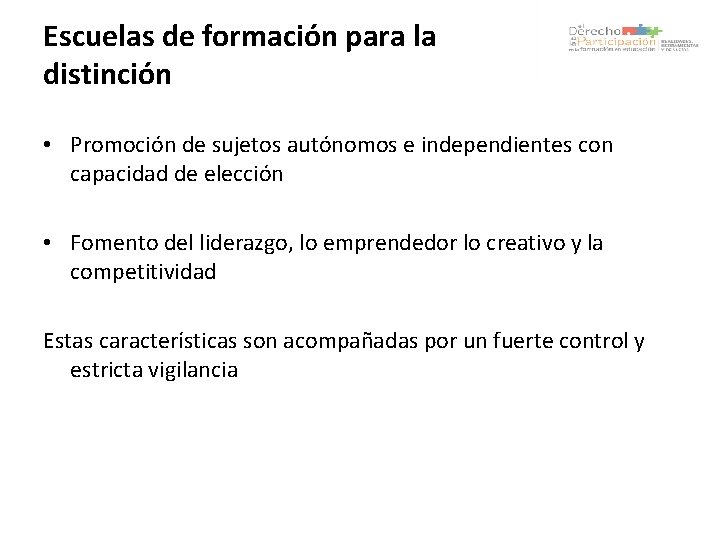 Escuelas de formación para la distinción • Promoción de sujetos autónomos e independientes con