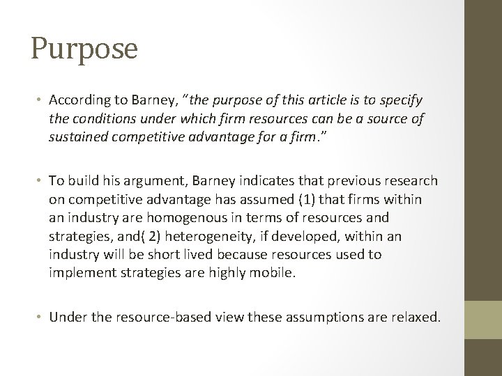 Purpose • According to Barney, “the purpose of this article is to specify the