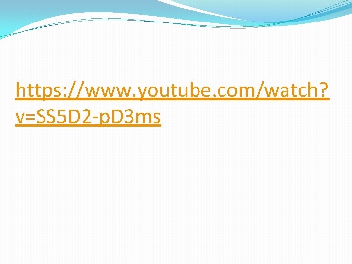 https: //www. youtube. com/watch? v=SS 5 D 2 -p. D 3 ms 