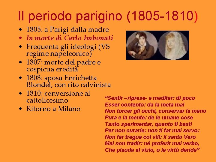 Il periodo parigino (1805 -1810) • 1805: a Parigi dalla madre • In morte