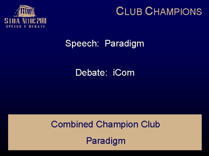 CLUB CHAMPIONS Speech: Paradigm Debate: i. Combined Champion Club Paradigm 