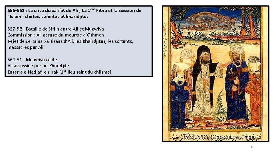 656 -661 : La crise du califat de Ali ; La 1ère Fitna et