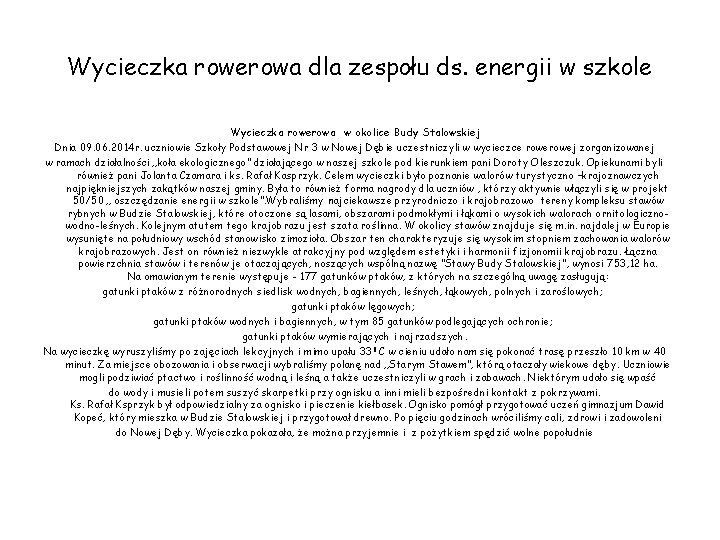 Wycieczka rowerowa dla zespołu ds. energii w szkole Wycieczka rowerowa w okolice Budy Stalowskiej