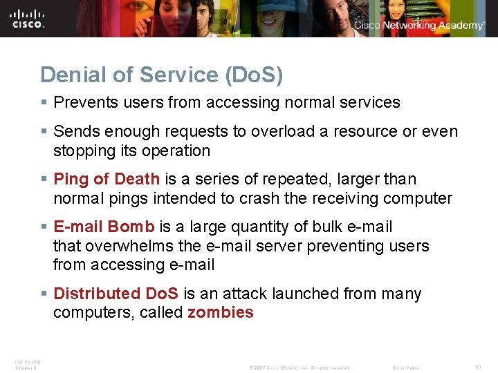 Denial of Service (Do. S) § Prevents users from accessing normal services § Sends