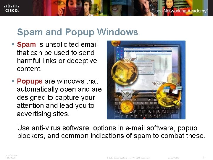 Spam and Popup Windows § Spam is unsolicited email that can be used to